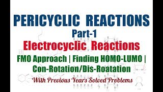 Pericyclic Reactionspart1 Electrocyclic Reactions  FMO Approach  TRICK to solve Questions [upl. by Ari]