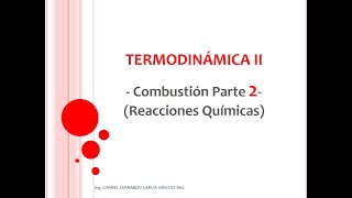 Combustión Reacciones Químicas Parte 2  Ejercicio Resuelto  Clase 25 Termodinámica [upl. by Aenel]