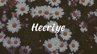 Heeriye Lyric English Translation  Jasleen Royal ft Arijit Singh  Dulquer Salmaan [upl. by Eita]