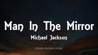 Michael Jackson  Man In The Mirror Lyrics [upl. by Fletcher]