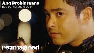 Cardo Dalisay Ang Probinsyano  Ang Probisnyano  Ebe Dancel amp Gloc9  Reimagined Music Video [upl. by Neyugn1]