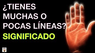 ¿TIENES MUCHAS O POCAS LÍNEAS EN TUS MANOS SIGNIFICADO [upl. by Lynd]