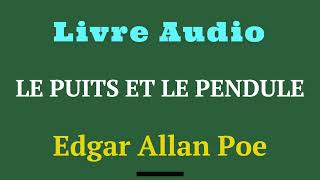 Livre Audio  Le Puits et le pendule  Edgar Allan Poe [upl. by Emmeram]