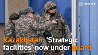 Kazakhstan Strategic facilities now under guard [upl. by Idel]