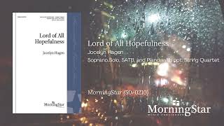 Lord of All Hopefulness by Jocelyn Hagen  Still Video [upl. by Miguelita]