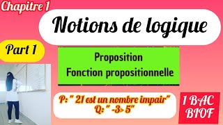 1BAC BIOF Notions de logique quotChapitre1  Propositions et fonctions propositionnellesquot [upl. by Sergias578]