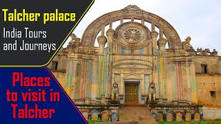 Talcher palace  Places to visit in Talcher  talcher rajbati history  Talcher coal mines [upl. by Nisior]