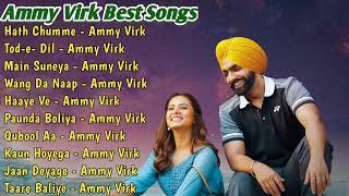 Ammy Virk All Songs 2021  Ammy Virk Jukebox  Ammy Virk Non Stop Hits Collection  Top Punjabi Mp3 [upl. by Nimrac]