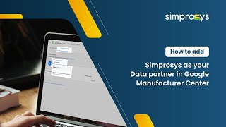 How to add Simprosys as your Data Partner in Google Manufacturer Center [upl. by Elehcim]