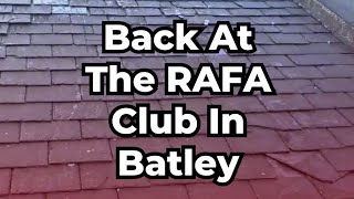 BACK AT THE RAFA CLUB IN BATLEY [upl. by Retla567]