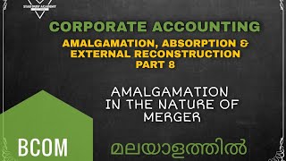 Amalgamation Absorption amp External reconstruction Part 8 Nature of Merger Corporate Accounting [upl. by Bedell361]