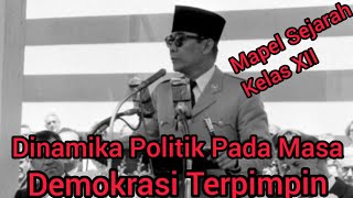 Dinamika Politik Pada Masa Demokrasi Terpimpin  Mapel Sejarah Indonesia kelas XII [upl. by Thrasher]