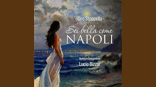 Sei bella come Napoli feat Ciro Stoppella [upl. by Zerk869]