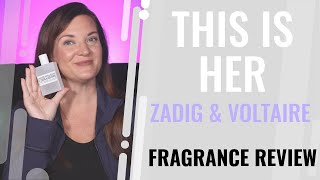 This Is Her by Zadig and Voltaire  FRAGRANCE REVIEW [upl. by Evvie]