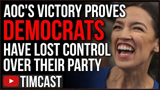 Ocasio Cortez CRUSHED The Democratic Establishment Proving The Leftist Mob OWNS The Party Now [upl. by Ydwor]