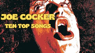 JOE COCKER  TEN TOP SONGS│BEST OF ROCK rockstar beatles blues soul uk classicrock [upl. by Ahsekam]