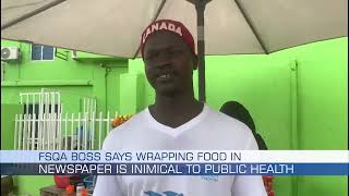 FSQA Boss Says Wrapping Food in Newspaper is Inimical to Public Health [upl. by Imaon]