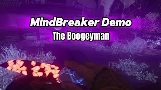 MindBreaker Demo  The Boogeyman [upl. by Enyak]