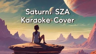 Saturn SZA Karaoke Cover [upl. by Noiro]