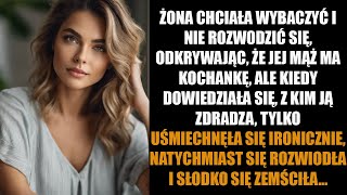 ŻONA CHCIAŁA WYBACZYĆ I NIE ROZWODZIĆ SIĘ ODKRYWAJĄC ŻE JEJ MĄŻ MA KOCHANKĘ ALE KIEDY [upl. by Raknahs479]