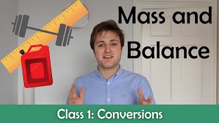 ATPL Mass and Balance  Class 1 Unit Conversions [upl. by Schulman887]