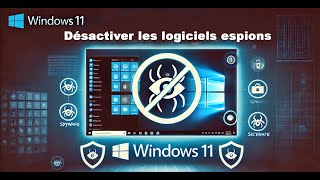 Désactiver les logiciels espions de Windows 11 et protéger sa vie privée [upl. by Adnahsor]