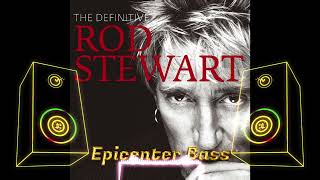 Rod Stewart  Passion Epicenter Bass [upl. by Weasner]