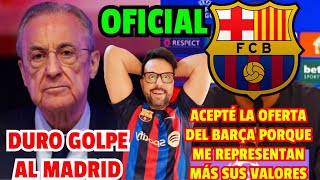 💥😱 OFICIAL EL CRACK MÁS DESEADO DE FLORENTINO HUMILLA AL MADRID CONFIRMANDO SU FICHAJE POR EL BARÇA [upl. by Sidonia]