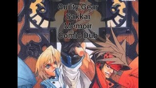 Guilty Gear Anthology Sakkai Memoir Ch2 Guilty Gear Comic dub [upl. by Lee]