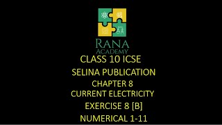 Class 10 ICSE Physics Lecture 9 Selina Publication Current Electricity Exercise 8 B Numerical 111 [upl. by Mildrid]