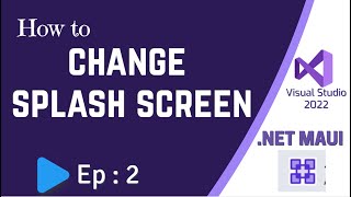 How to Change Splash Screen in NET MAUI App  Ep2 [upl. by Ykcir]