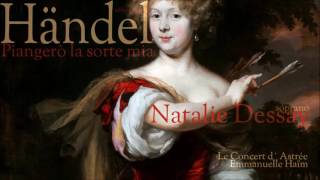 G F Händel  Piangero la sorte mia  Natalie Dessay  soprano [upl. by Airetahs250]