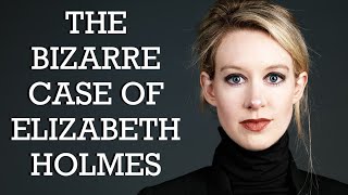 The BIZARRE Case of Elizabeth Holmes and Theranos [upl. by Arhas]