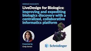 Webinar Highlights LiveDesign For Biologics [upl. by Ayo302]