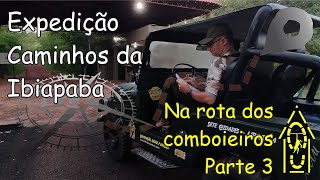 Expedição Caminhos da Ibiapaba na rota dos comboieiros  Parte 3 [upl. by Mariand]