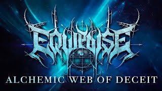 EQUIPOISE  Alchemic Web of Deceit Official Lyric Video 2019 [upl. by Blanca]