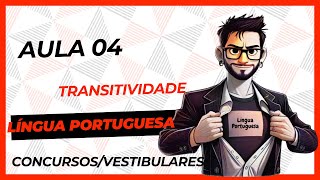 CONCURSO PUBLICOAULA DE LÍNGUA PORTUGUESA AULA 4 TRANSITIVIDADE VERBALPREDICAÇÃO concursos2024 [upl. by Wattenberg]