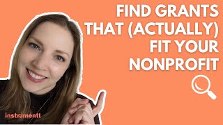 How to Find Grants that Actually Fit Your Nonprofit [upl. by Idelle382]