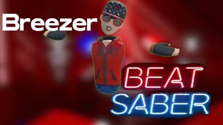 Breezer Beat Saber [upl. by Karie]