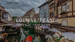 Colmar France Tour  Day Trip from Strasbourg in 4K UHD [upl. by Ecinrahs225]