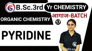 L16 Pyridine  Organic chemistry  BSc 3rd year chemistry  Aarti mam chemistry  Physics guru [upl. by Niarbo489]