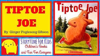 Tiptoe Joe  By Ginger Foglesong Gibson  ESL  Funny Children Story read in English [upl. by Assecnirp]