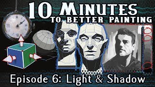 Light and Shadow  10 Minutes To Better Painting  Episode 6 [upl. by Dohsar]