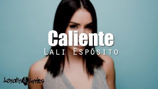 Caliente  Lali Esposito  Lyics Spanish Song [upl. by Lladnik]