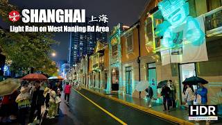 Light Rainy Night Walk in West Nanjing Road Station Area Shanghai  4K HDR  上海 南京西路 [upl. by Erait268]