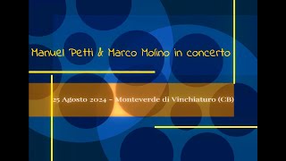 Manuel PettiMarco Molino in Concerto  S Maria di Monteverde  Vinchiaturo CB  25 agosto 2024 [upl. by Ecnerret]