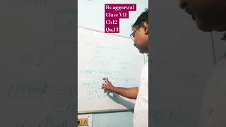 Rs aggarwal Class VII Ch12 Qn13 MATHEMATICS Class 7 [upl. by Aikaz]