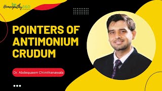 Pointers of Antimonium Crudum Materia Medica  Dr Abdequaem [upl. by Eendyc109]