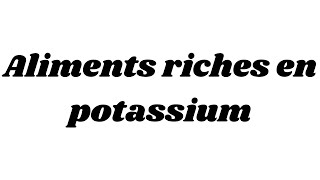 Aliments riches en potassium [upl. by Mccready]