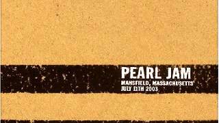 pearl jam wishlist  mansfield 07 11 2003 [upl. by Iran]